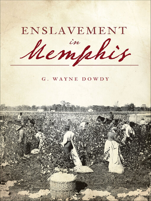Title details for Enslavement in Memphis by G. Wayne Dowdy - Wait list